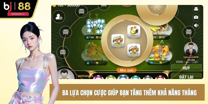 Ba lựa chọn cược giúp bạn tăng thêm khả năng thắng