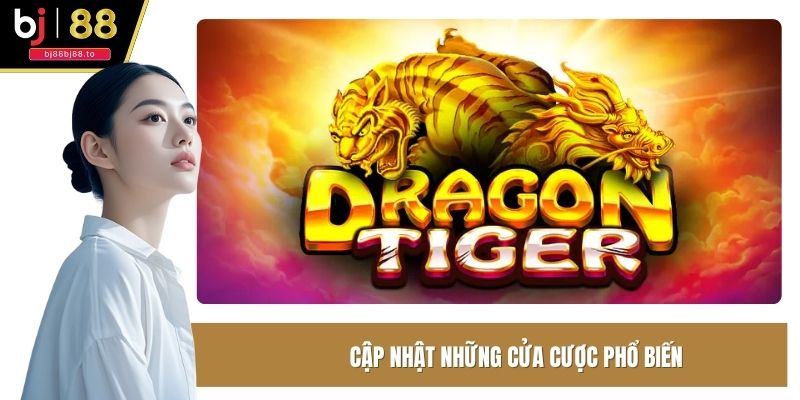 Cập nhật những cửa cược phổ biến