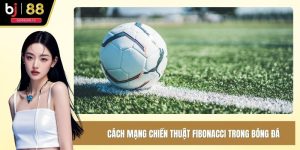 Chiến thuật Fibonacci trong bóng đá