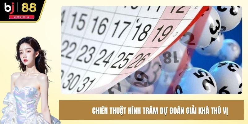 Chiến thuật hình trám dự đoán giải thưởng khá thú vị