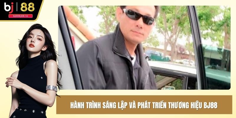 Hành trình sáng lập và phát triển thương hiệu BJ88