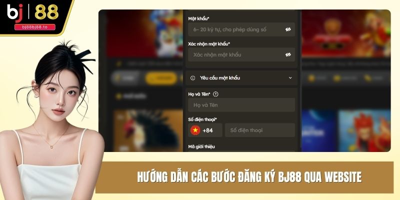 Hướng dẫn các bước đăng ký BJ88 qua website