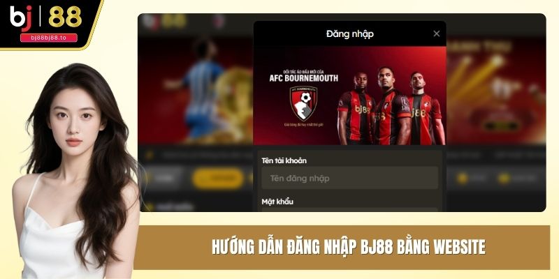 Hướng dẫn đăng nhập BJ88 bằng website