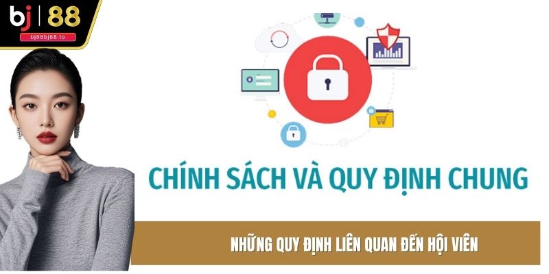 Những quy định liên quan đến hội viên