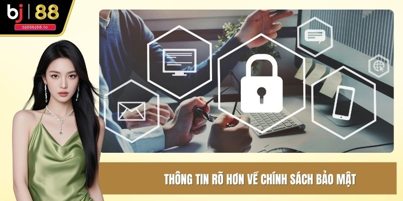 Sơ lược thông tin rõ hơn về chuyên mục chính sách bảo mật