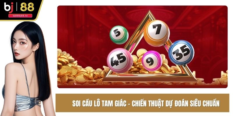 Soi cầu lô tam giác